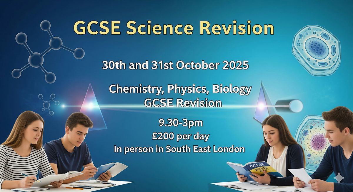 GCSE Science Revision October Half Term (30th & 31st October) 2025 London, 30 October | Event in London