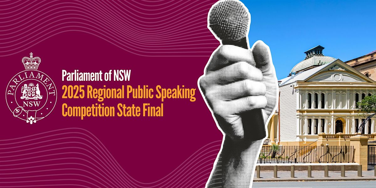 Parliament of NSW’s 2025 Regional Public Speaking Competition State Final, 5 December | Event in Sydney