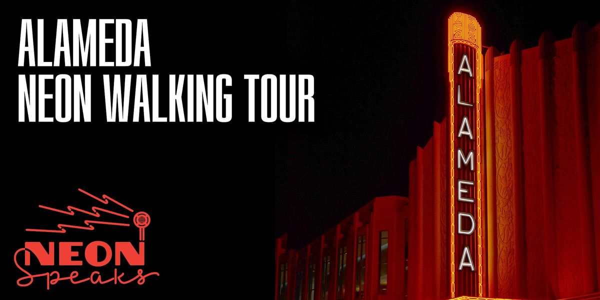 Alameda Neon Walking Tours for Neon Speaks, 7 September | Event in Alameda | AllEvents
