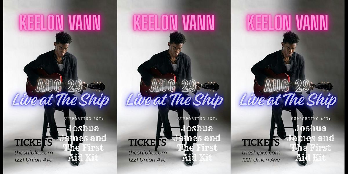 Keelon Vann with Joshua James & The First Aid Kit, 29 August | Event in Kansas City | AllEvents