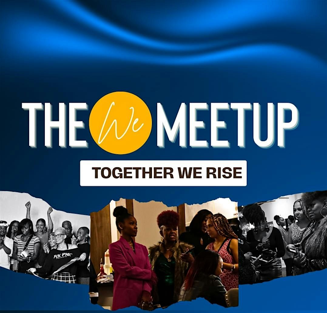 The WE Meet-Up! Together We Rise!, 24 August | Event in Marietta | AllEvents
