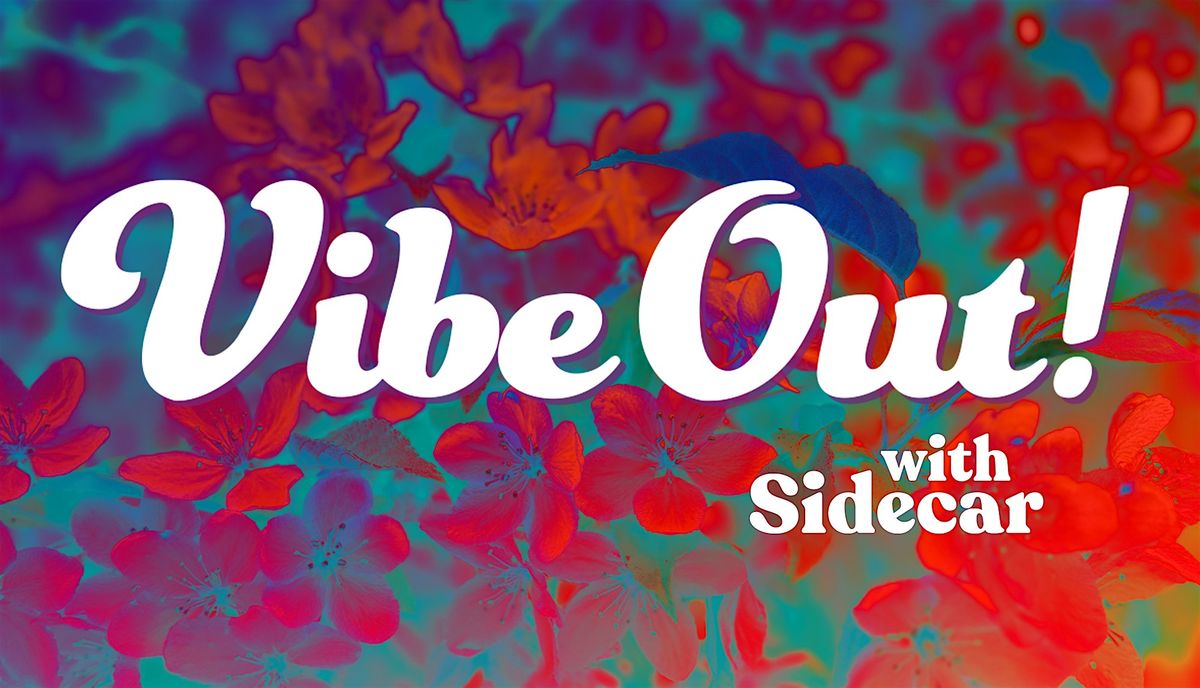 Vibe Out! with Sidecar, 14 June | Event in Bainbridge Island | AllEvents