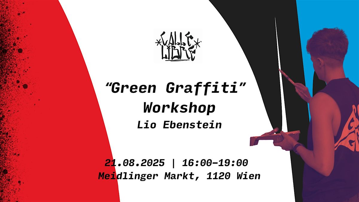 Calle Libre Festival | Green Graffiti Workshop mit Lio Ebenstein, 21 August | Event in Wien | AllEvents