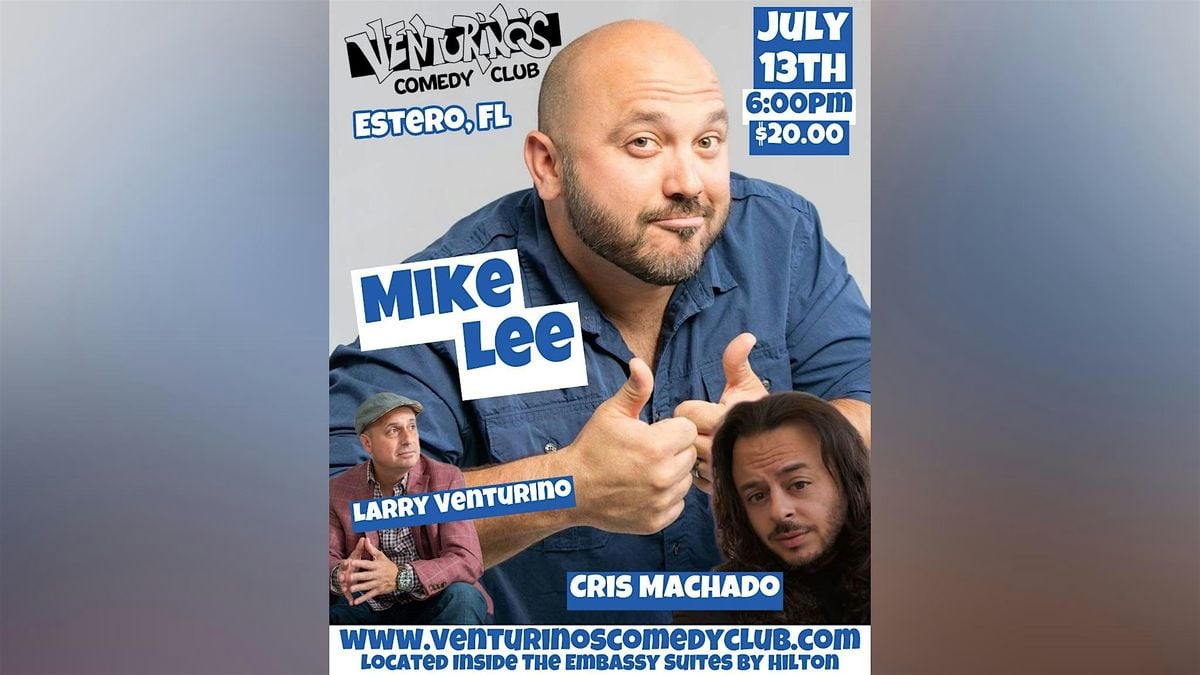 Mike Lee at Venturino's Comedy Club!, 13 July | Event in Estero | AllEvents