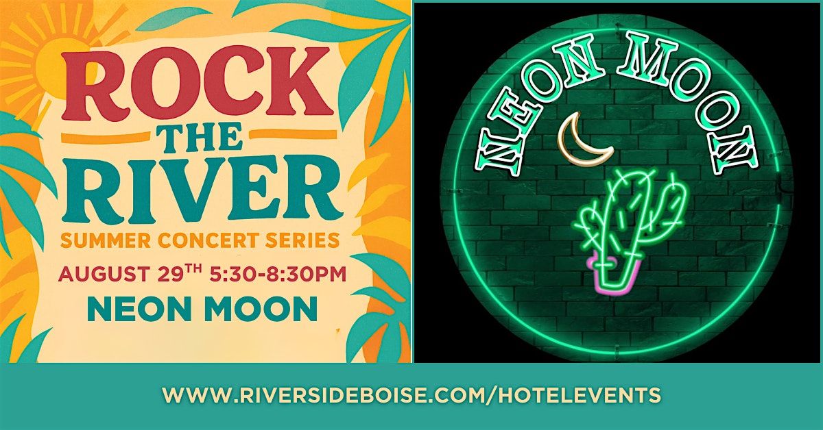 Rock The River with Neon Moon, 29 August | Event in Garden City | AllEvents