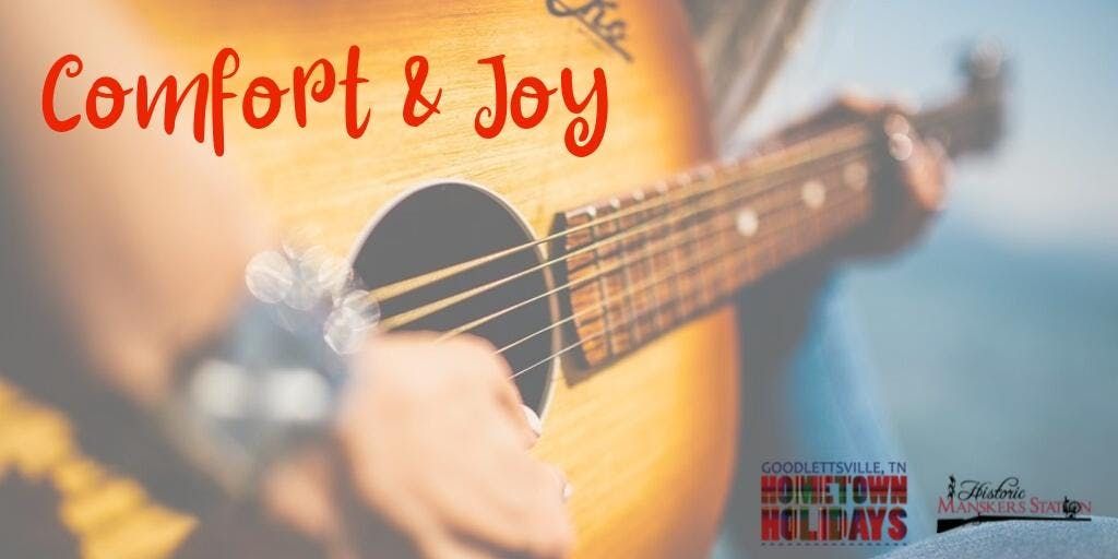 Comfort Joy Tour At Historic Manskers Station Goodlettsville