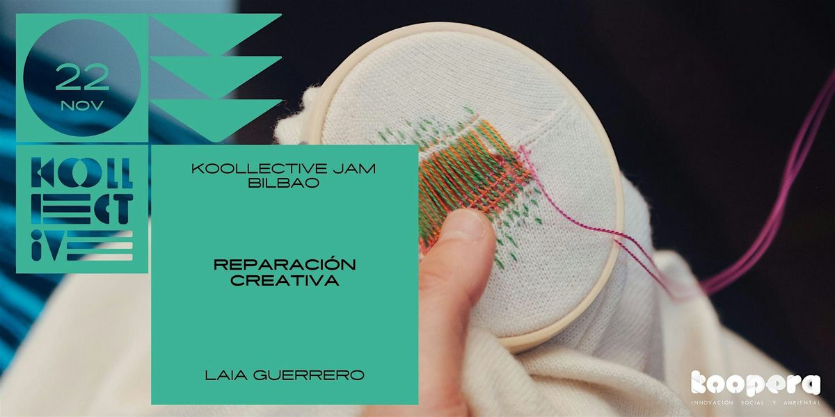 KOOLLECTIVE JAM: REPARACIÓN CREATIVA, 22 November | Event in Bilbao | AllEvents