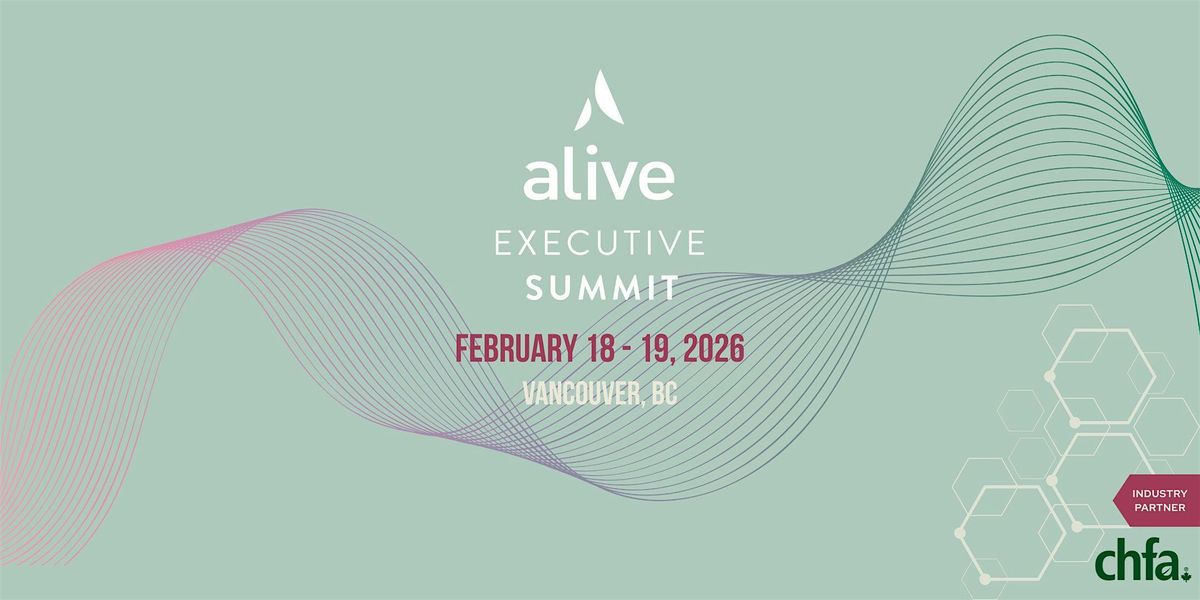 Alive Executive Summit, 18 February | Event in Vancouver | AllEvents