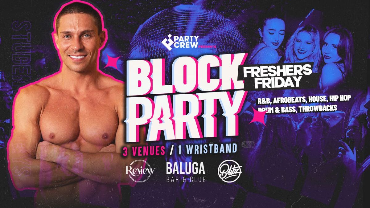 Block Party Fridays ft Joey Essex 🪩 Preston's Biggest Student Friday | 3 Venues 1 Wristband, Freshers Friday, 26 September