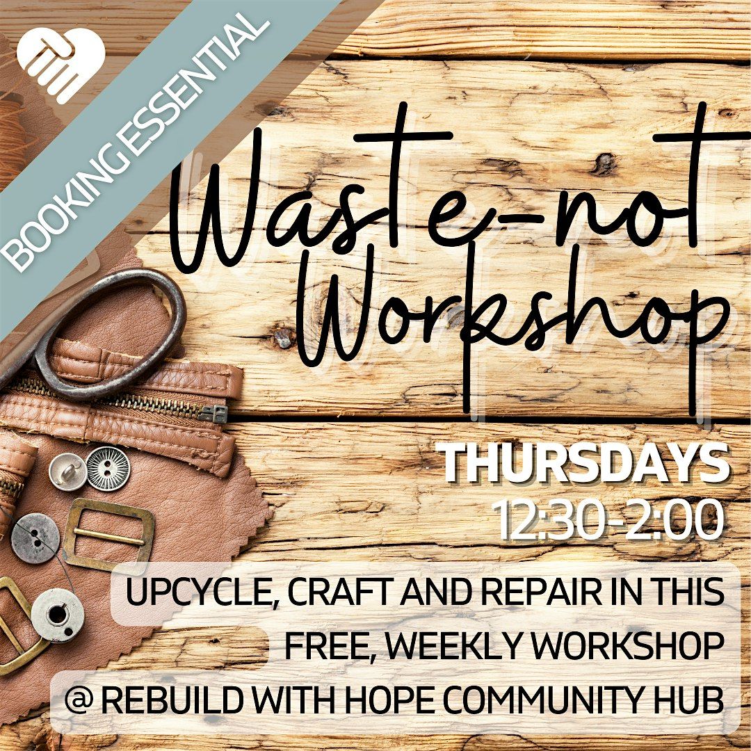 Waste-Not Workshop | Event in Wigan | AllEvents