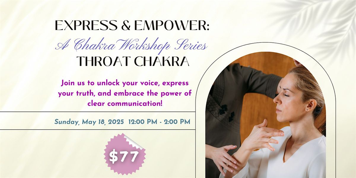 Express & Empower: A Chakra Workshop Series – Throat Chakra, 18 May | Event in Suwanee | AllEvents