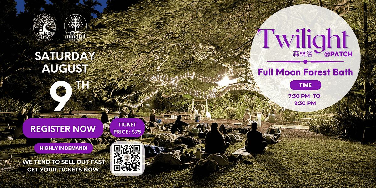 Twilight @ Patch - Full Moon Forest Bath, 9 August | Event in Miami | AllEvents