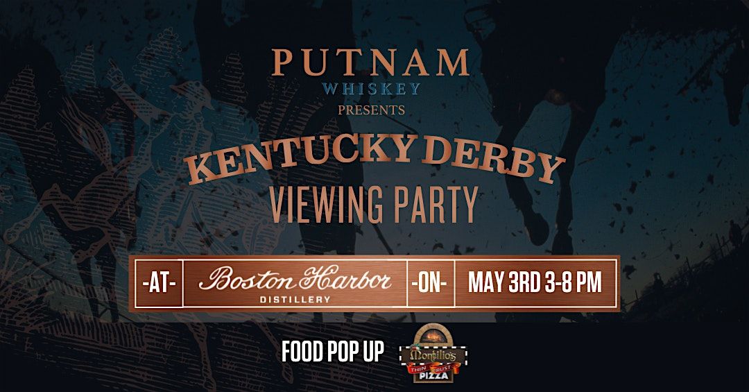Putnam Whiskey Kentucky Derby Viewing Party at Boston Harbor Distillery | Event in Boston | AllEvents