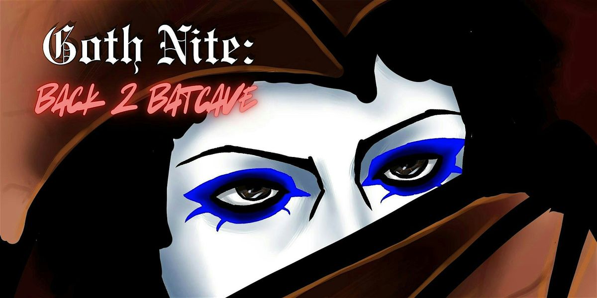 GOTH NITE: BACK 2 BATCAVE, 29 August | Event in Victoria | AllEvents