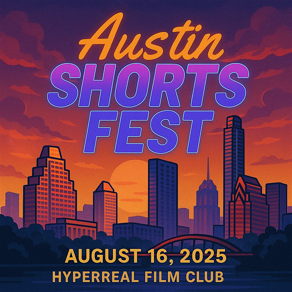 Austin Shorts Fest at Hyperreal Film Club, 16 August | Event in Austin | AllEvents