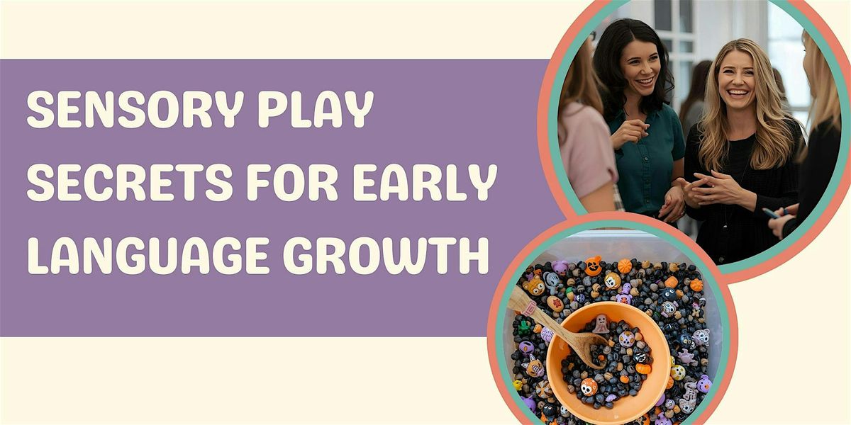 Sensory Play Secrets for Early Language Growth, 11 October | Event in Huntersville | AllEvents