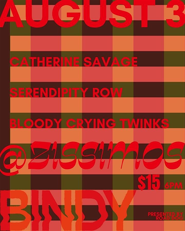 BINDY  @ ZISSIMOS w/ Catherine Savage and Serendipity Row, 3 August | Event in Baltimore | AllEvents