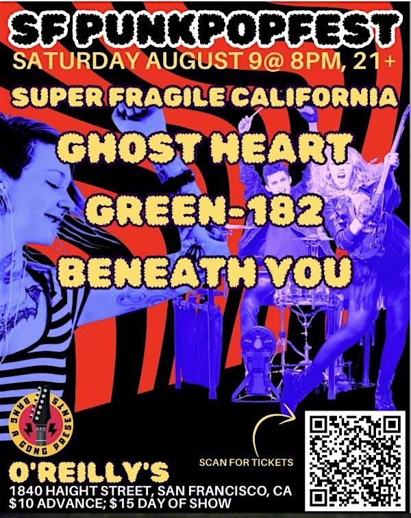 SUPER FRAGILE CALIFORNIA|GHOST HEART|GREEN-182|BENEATH YOU, 9 August | Event in san francisco | AllEvents