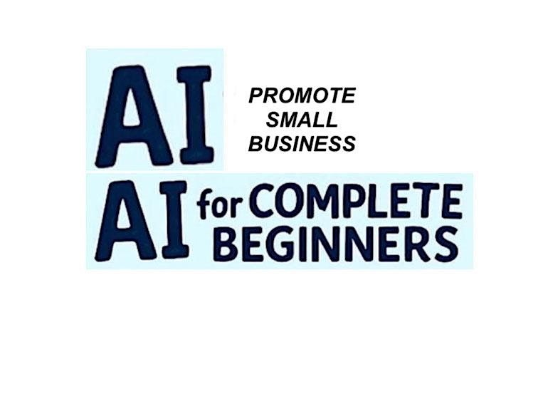 PROMOTE SMALL BUSINESS USING AI TOOLS, 26 March | Event in Chorlton-cum-Hardy | AllEvents
