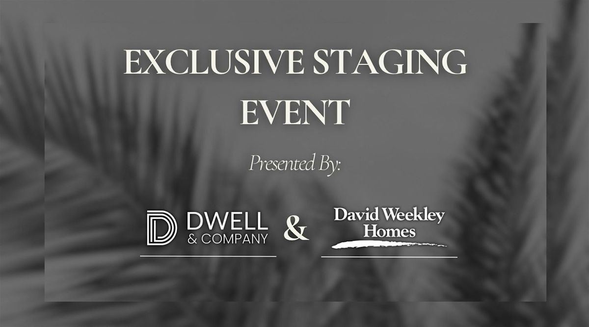 Exclusive Staging Event by Dwell & Company and David Weekley Homes, 20 August | Event in Apollo Beach