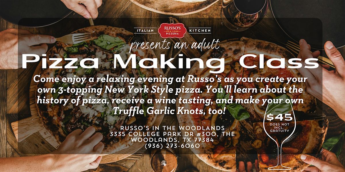 Adult Pizza Making Class and Wine Tasting  October - Russo's The Woodlands, 23 October | Event in The Woodlands