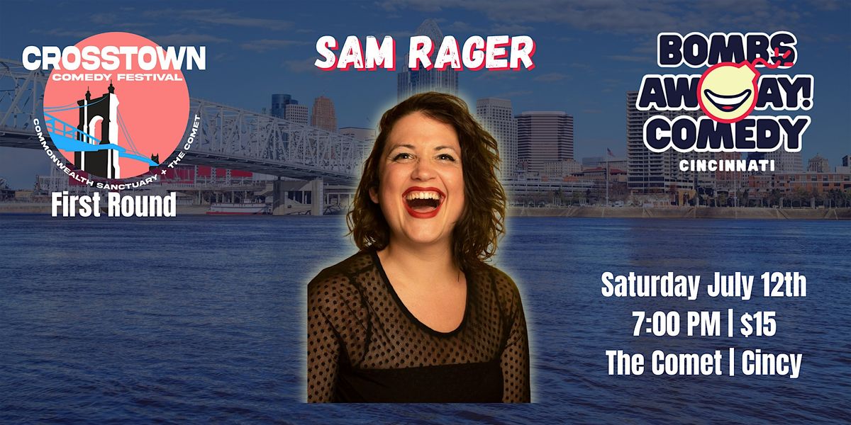 Crosstown Comedy Festival | SAM RAGER, 12 July | Event in Cincinnati | AllEvents