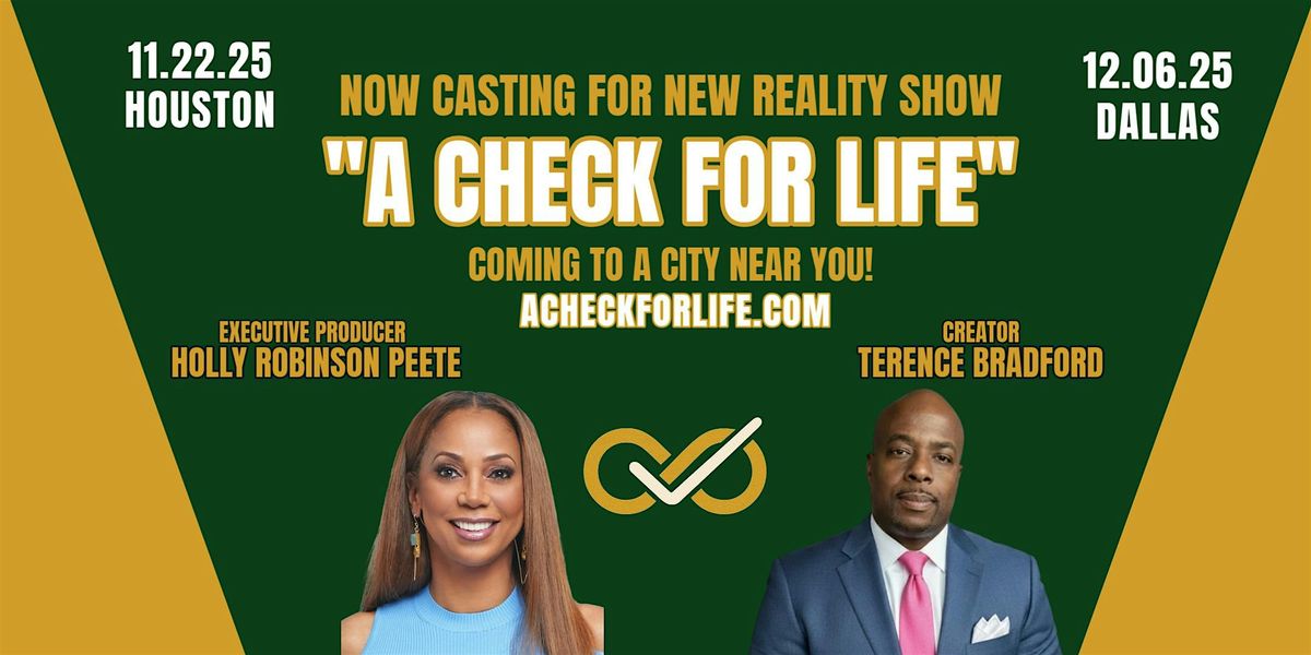Dallas Casting Call for "A Check For Life" Reality Show, 6 December | Event in Dallas | AllEvents