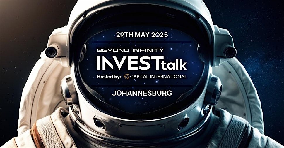 INVEST talk: Beyond Infinity (JHB), 29 May | Event in Sandton | AllEvents