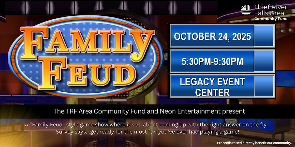 Family Feud Dinner Show Fundraiser, Legacy Event Center, Thief River ...