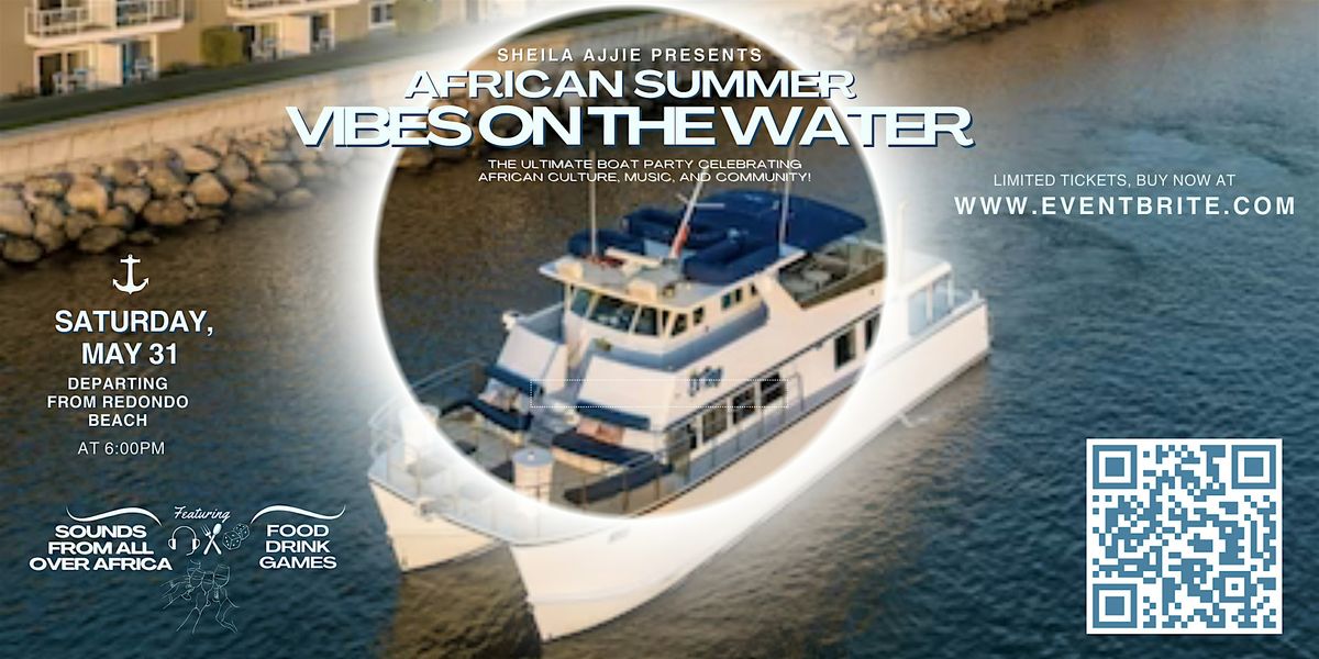African Summer Vibes on the Water, 31 May | Event in Redondo Beach | AllEvents