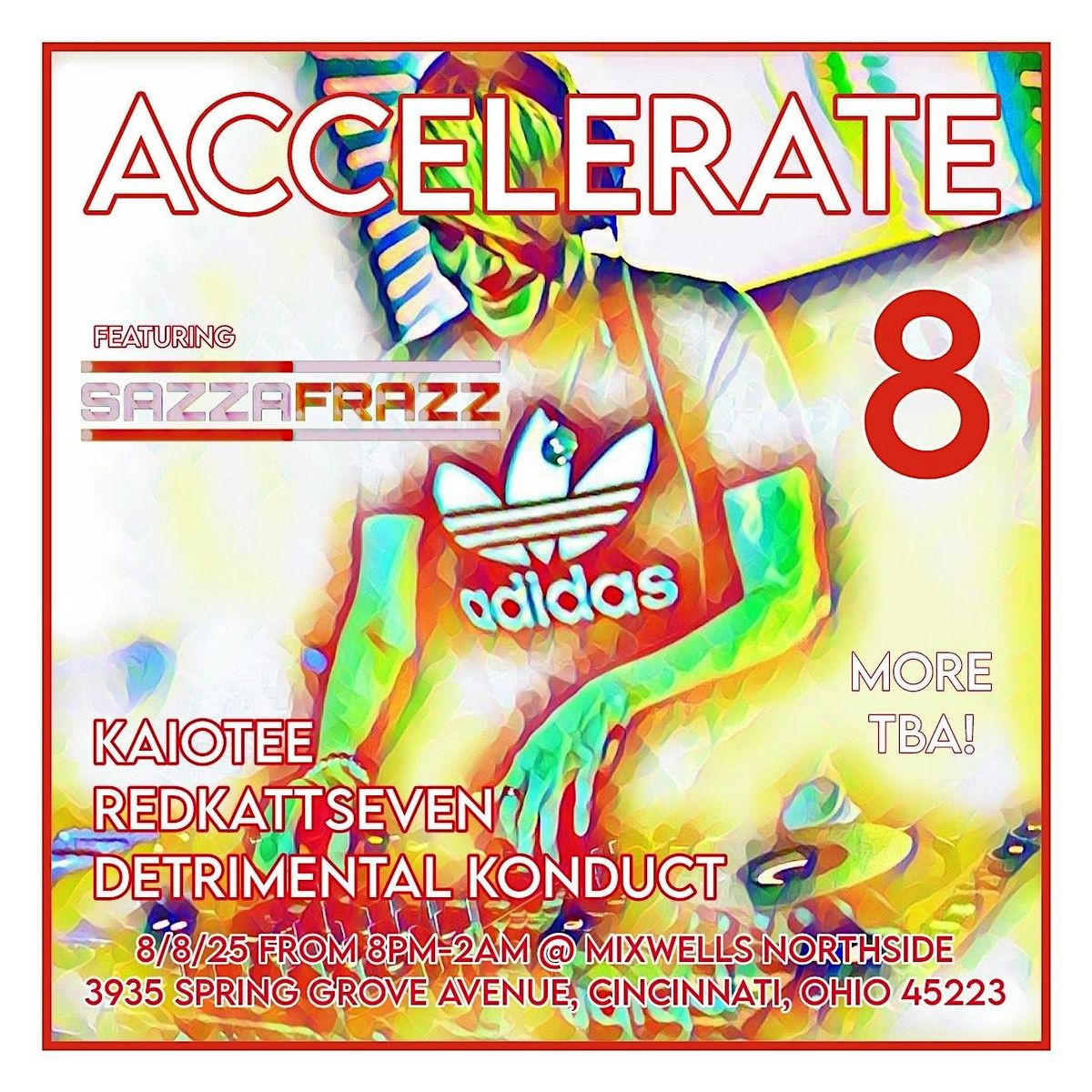 Accelerate 8 featuring SazzaFrazz, 8 August | Event in Cincinnati | AllEvents