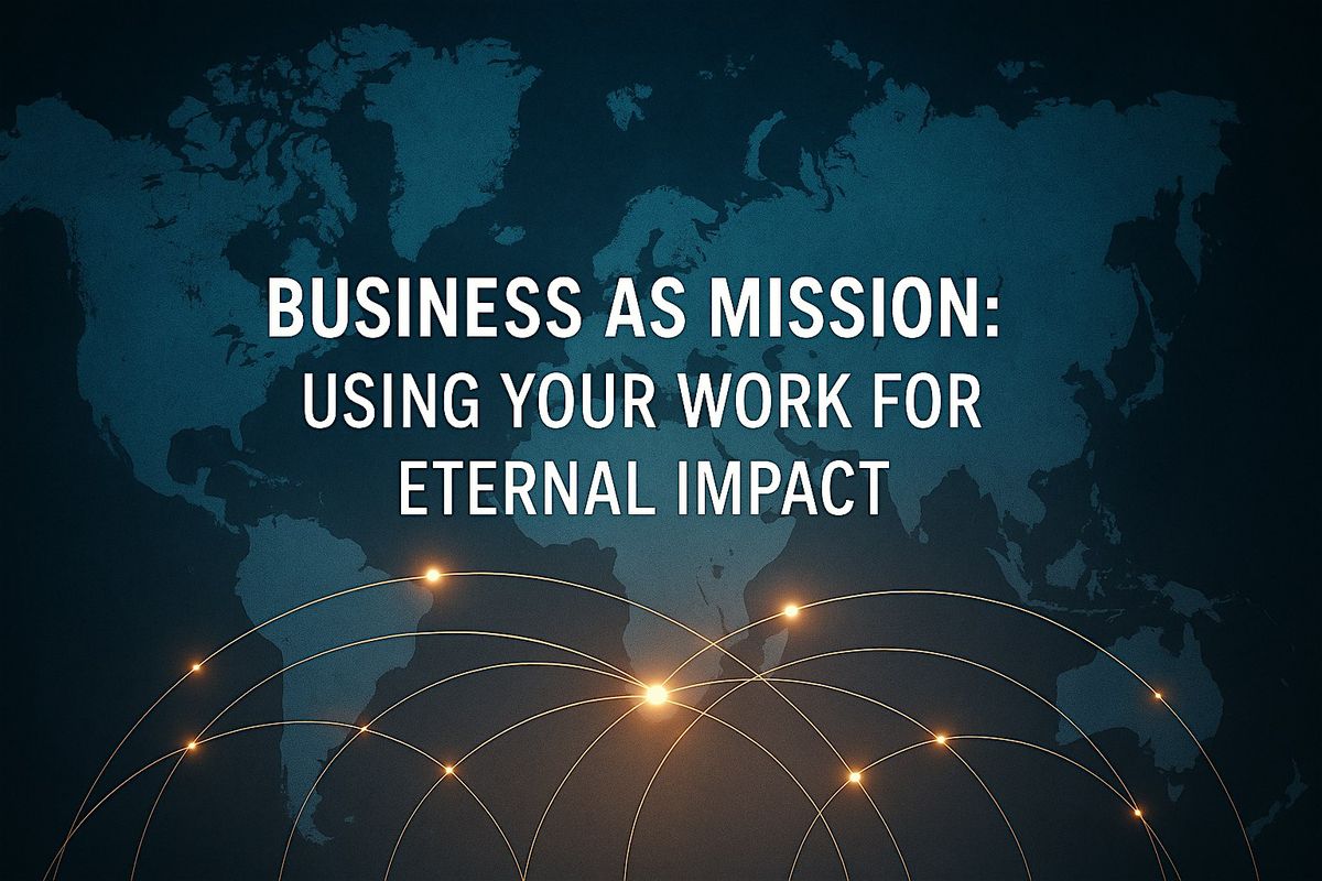 Business As Missions: Using Your Work for Eternal Impact, 22 May | Event in Newburg | AllEvents