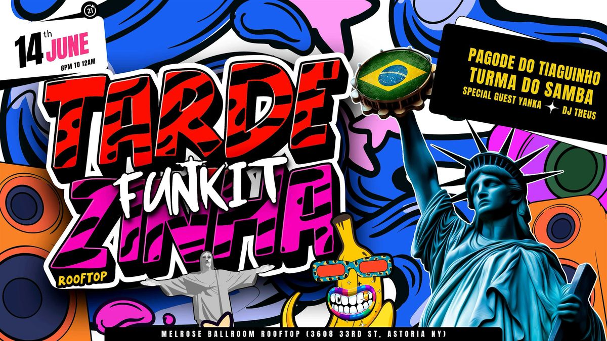 TARDEZINHA FUNK IT ☀️ ROOFTOP PARTY, 14 June | Event in Queens | AllEvents