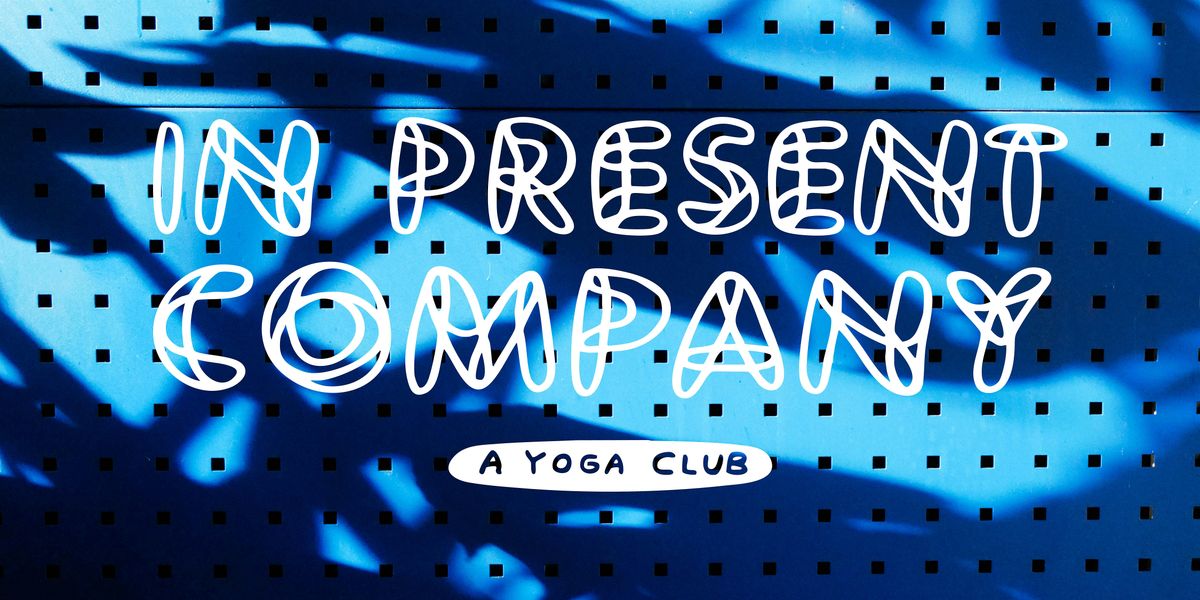 IN PRESENT COMPANY: YOGA CLUB | Event in Manchester | AllEvents