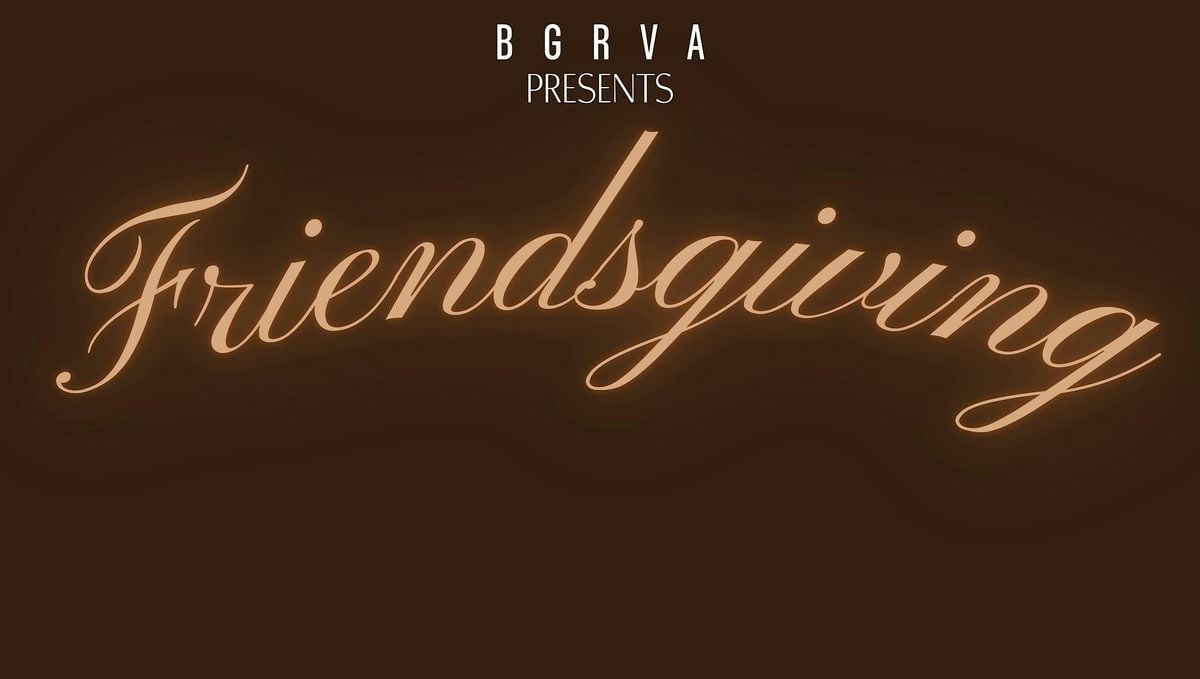 BGRVA Friendsgiving, 15 November | Event in Richmond | AllEvents