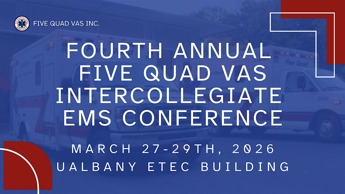 Fourth Annual Five Quad VAS Intercollegiate EMS Conference, 27 March | Event in Albany | AllEvents