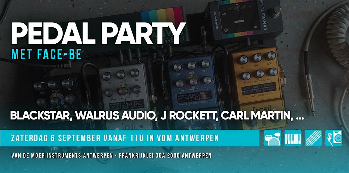 PEDAL PARTY: Blackstar, Walrus, etc.  - Van de Moer Instruments Antwerpen, 6 September | Event in Antwerpen