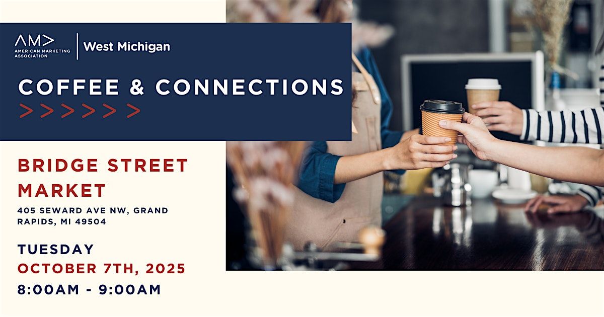 Coffee & Connections at Bridge St. Market Café with AMA West MI, 7 October | Event in Grand Rapids | AllEvents