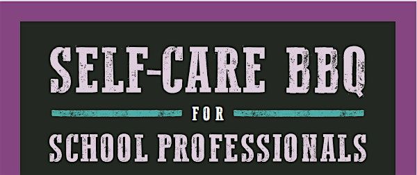 Self-Care BBQ for School Professionals 2025, 17 June | Event in Pittsburgh | AllEvents