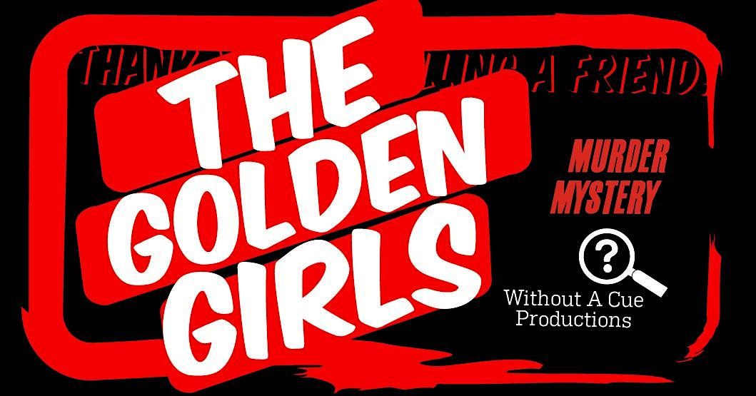 A Golden Girls M**der Mystery: New Cumberland, WV, 21 June | Event in New Cumberland | AllEvents