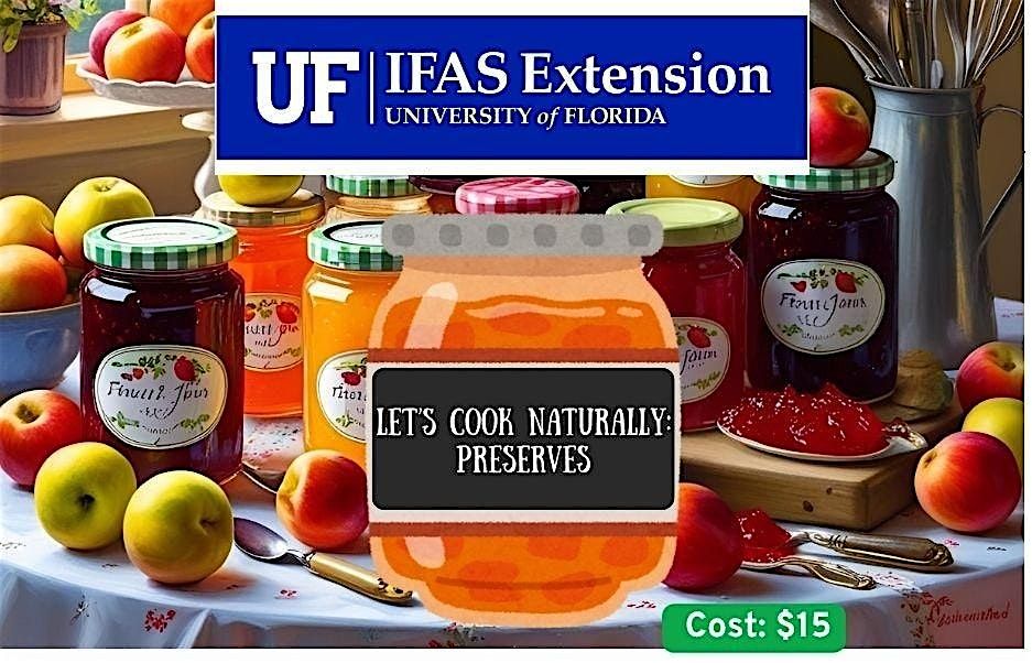 Let's Cook Naturally:  Preserves, 9 August | Event in Yulee | AllEvents