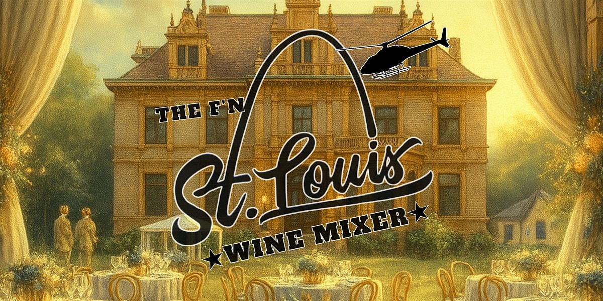 The F'n St. Louis Wine Mixer, 10 September | Event in St. Louis | AllEvents