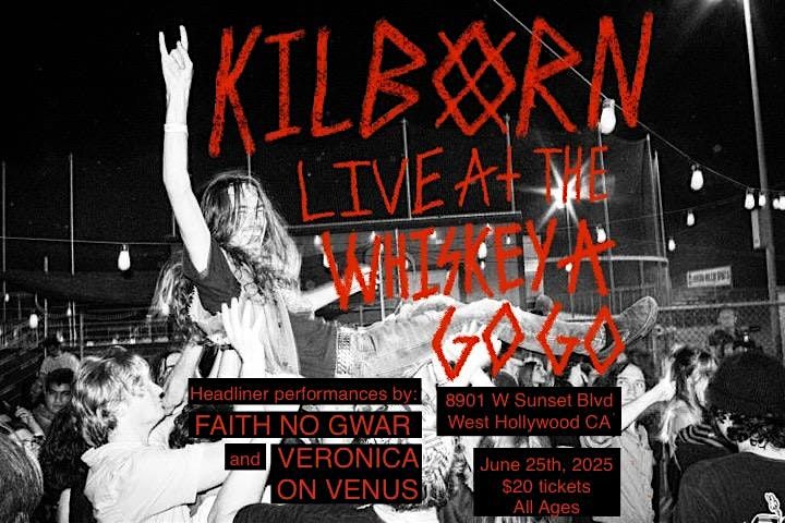 KILBORN - LIVE at THE WHISKEY A GO GO, 25 June | Event in West Hollywood | AllEvents