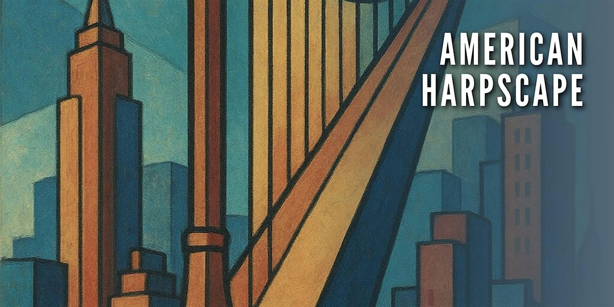 American Harpscape:  Exploring America’s Music, One String at a Time, 30 April | Event in Natchez | AllEvents