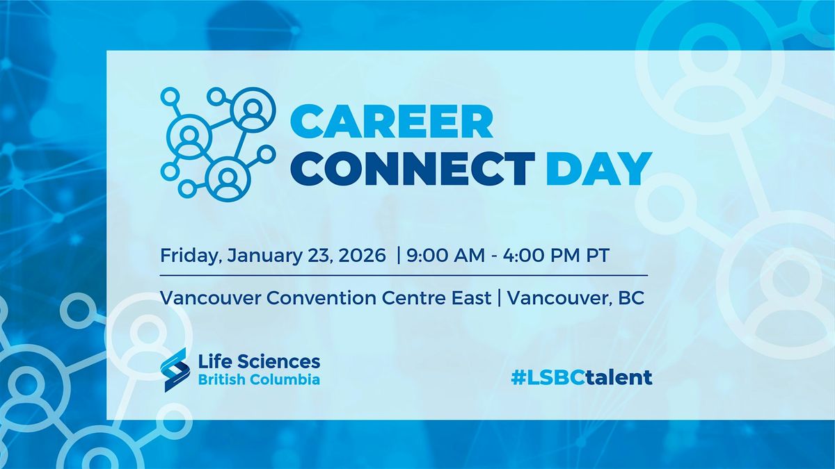 Life Sciences BC Career Connect Day, 23 January | Event in Vancouver | AllEvents