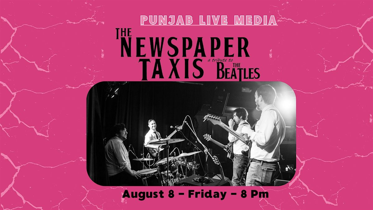 The Newspaper Taxis  - Tribute to The Beatles, 8 August | Event in Media | AllEvents