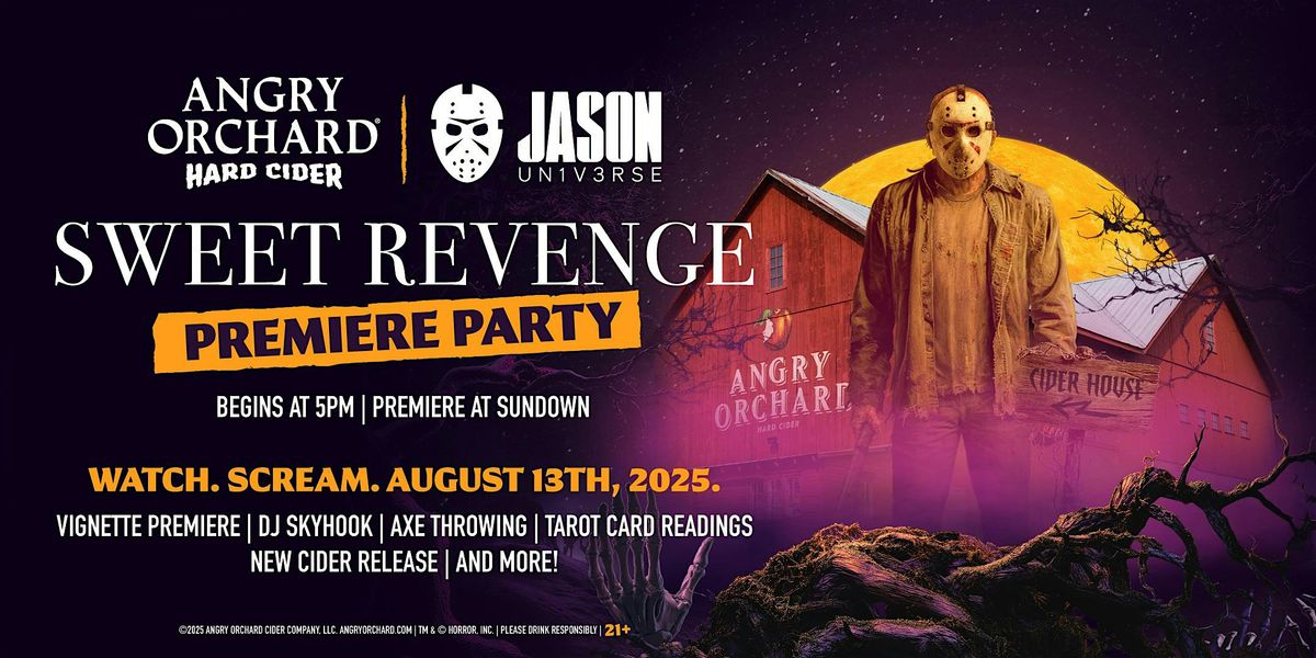 Angry Orchard x Jason Universe Sweet Revenge Premiere Party - Sold Out, 13 August | Event in Walden | AllEvents