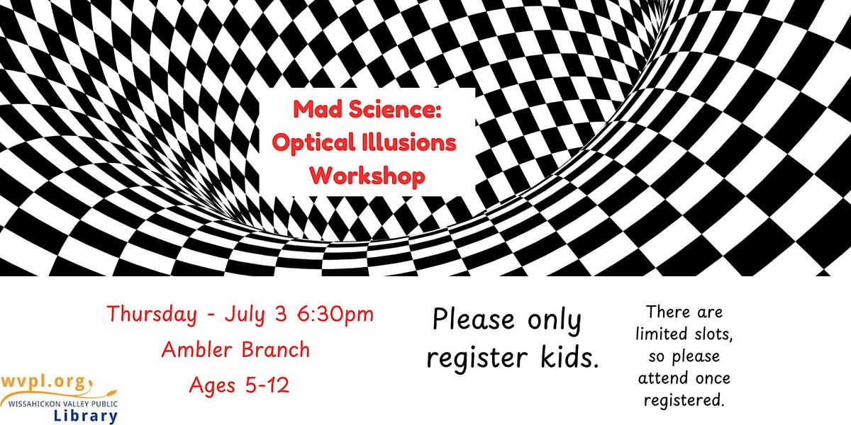 Optical Illusions Workshop by Mad Science, 3 July | Event in Ambler | AllEvents