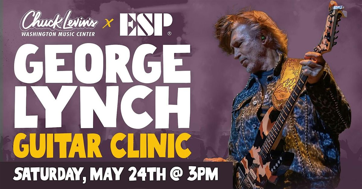 George Lynch Guitar Clinic at Chuck Levin's!, 24 May | Event in Wheaton | AllEvents