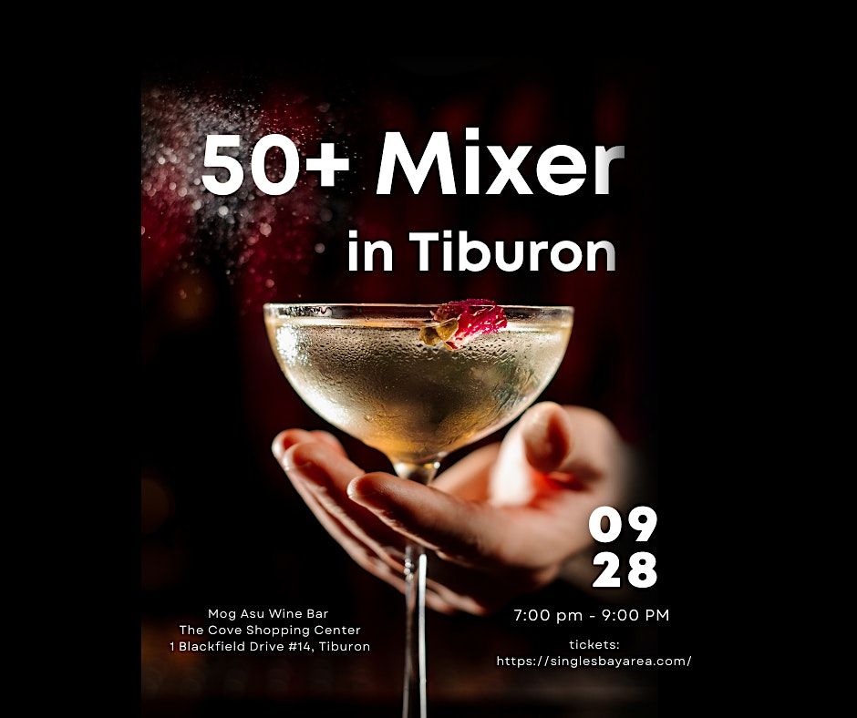TIBURON MIXER, 50+, 28 September | Event in Tiburon | AllEvents